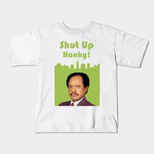 Shut Up Honky! - george jefferson Kids T-Shirt